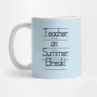 Teacher on Summer Break - Wheeee! Mug